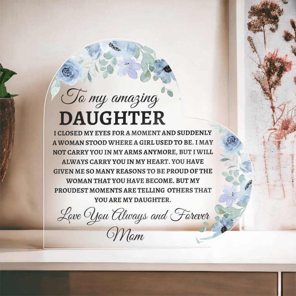 For Daughter | Personalize a Loving Message Acrylic Heart Plaque