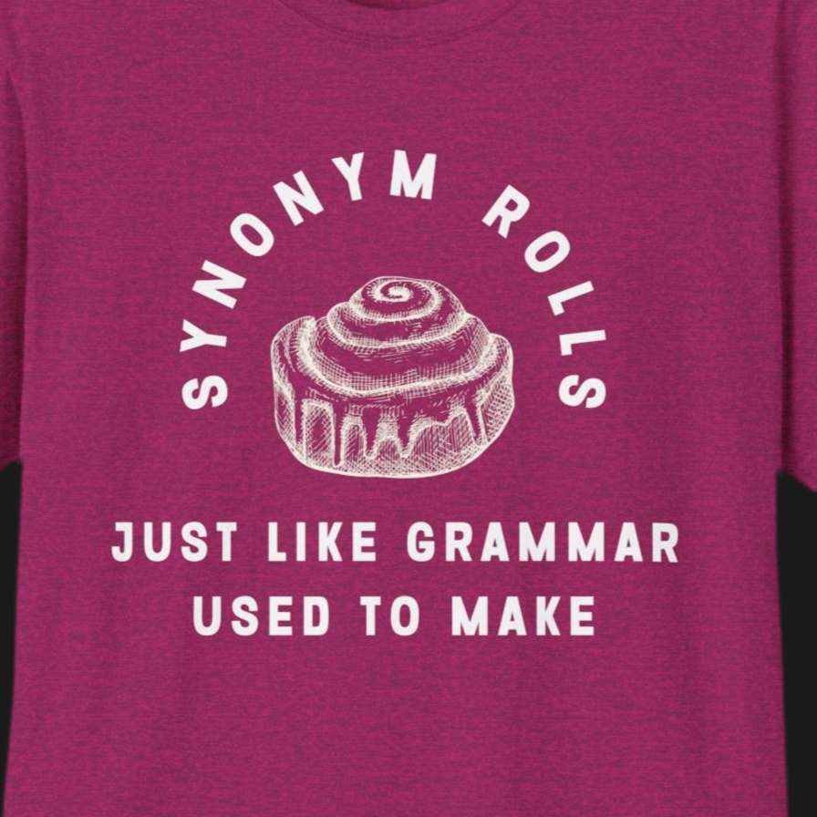 SYNONYM ROLLS | FUNNY FOOD HUMOR Unisex Softstyle T-Shirt