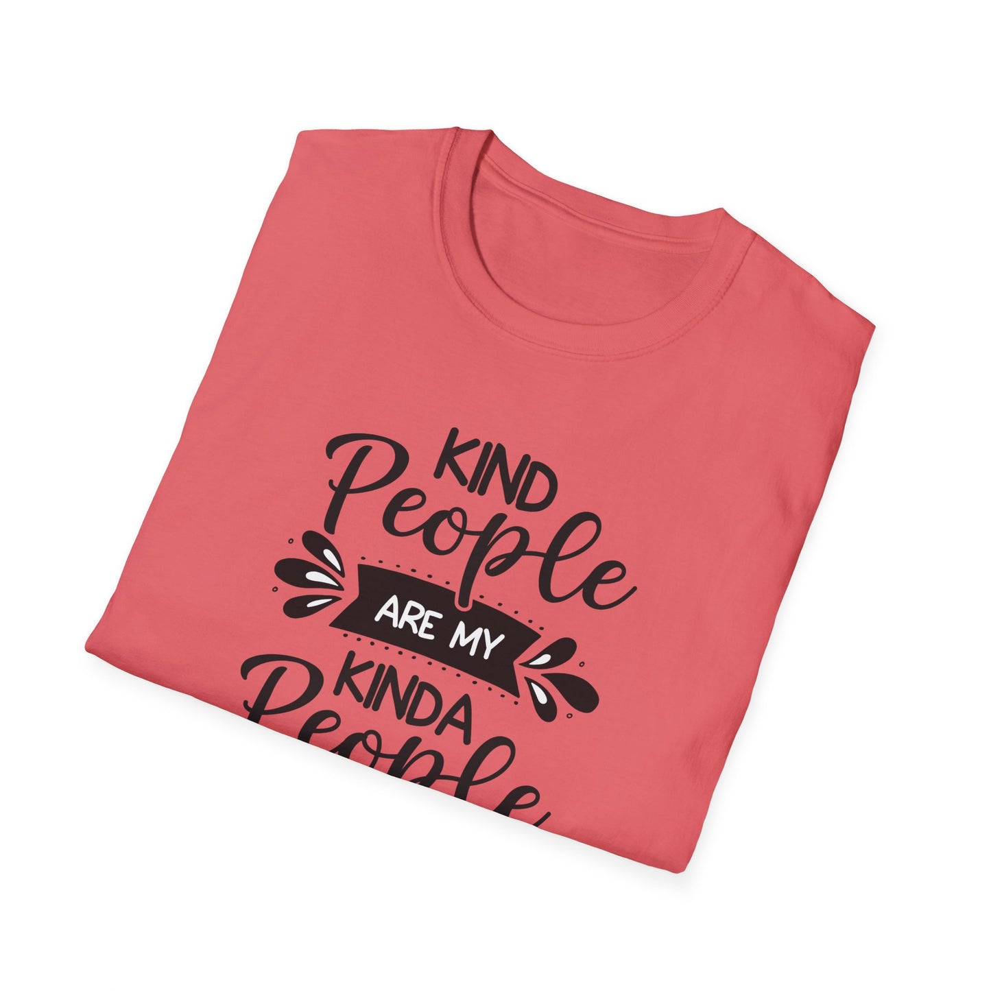 KIND PEOPLE ARE MY KIND OF PEOPLE Unisex Softstyle T-Shirt