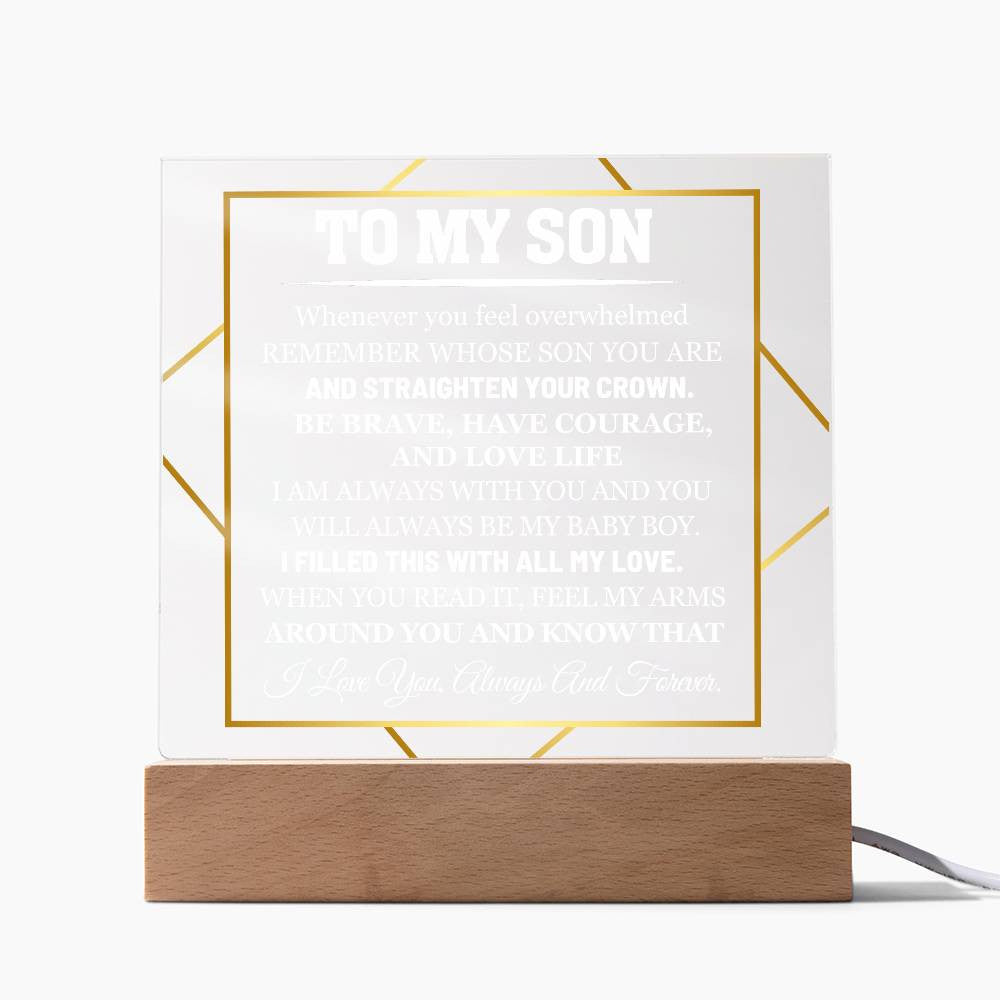 My Son, Have Courage and Love Life - Acrylic Plaque with LED Base