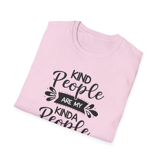 KIND PEOPLE ARE MY KIND OF PEOPLE Unisex Softstyle T-Shirt