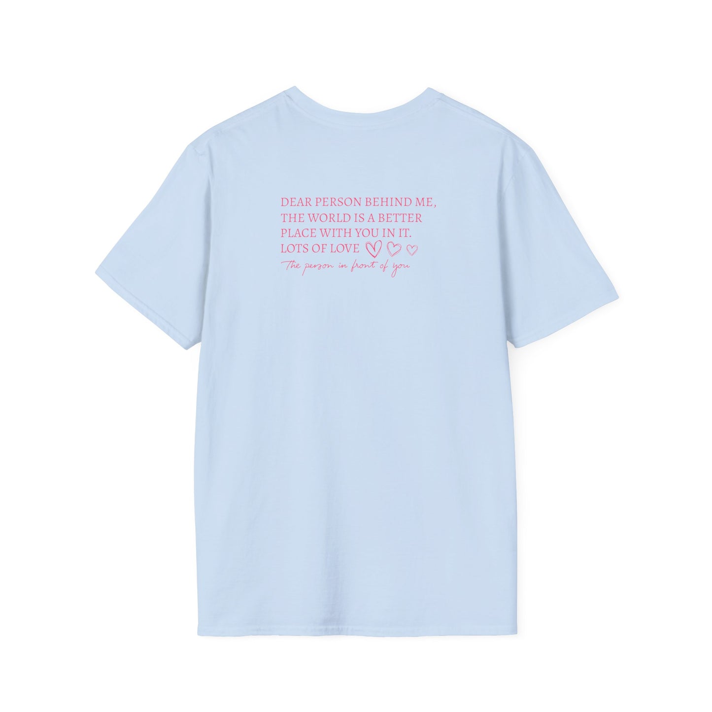 You are Enough | Dear Person Behind Me Unisex Softstyle T-Shirt