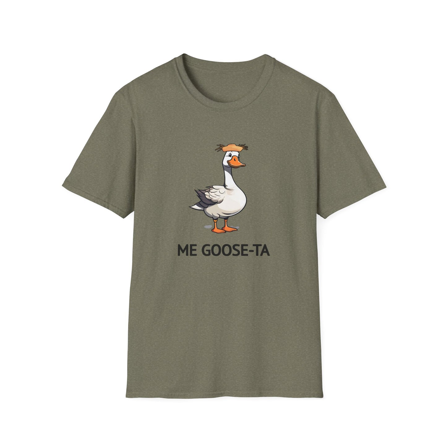 ME GOOSE-TA | Humor Funny Unisex Softstyle T-Shirt