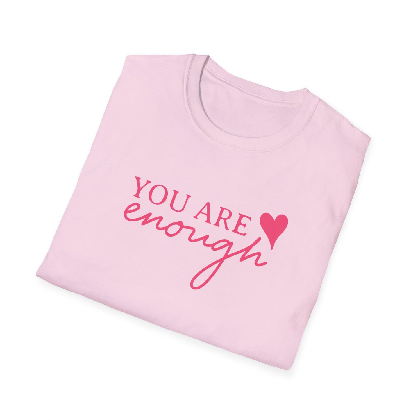 You are Enough | Dear Person Behind Me Unisex Softstyle T-Shirt