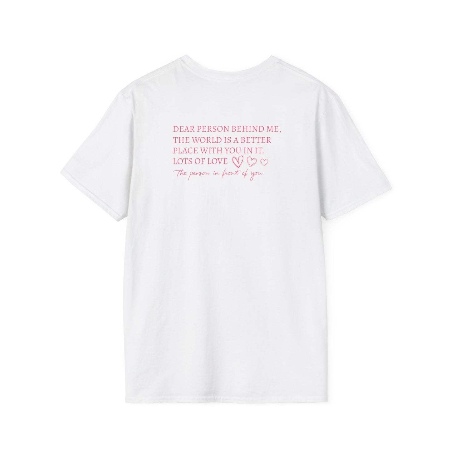 You are Enough | Dear Person Behind Me Unisex Softstyle T-Shirt