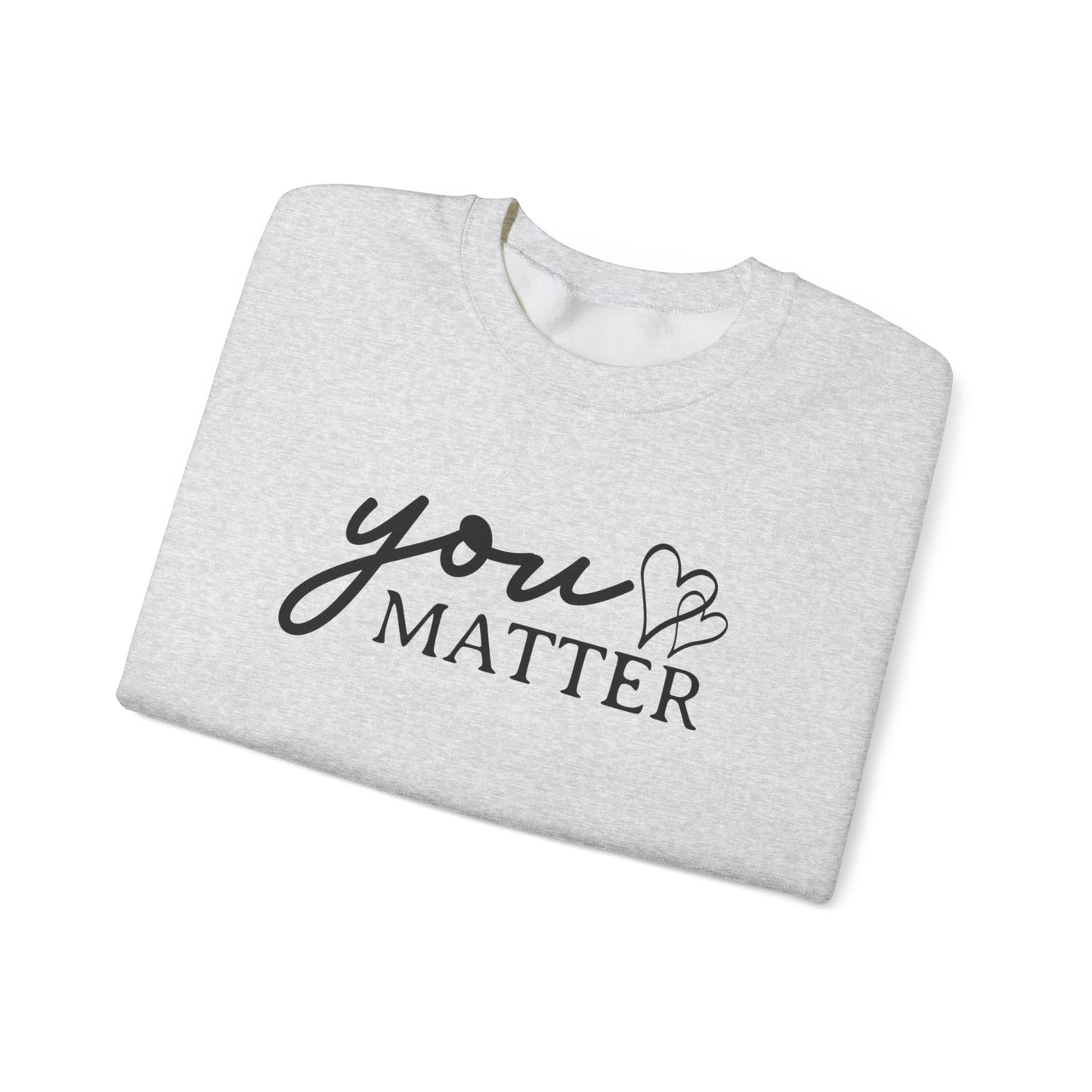 Dear Person Behind Me | You Matter | Mental Health Awareness | Unisex Heavy Blend™ Crewneck Sweatshirt