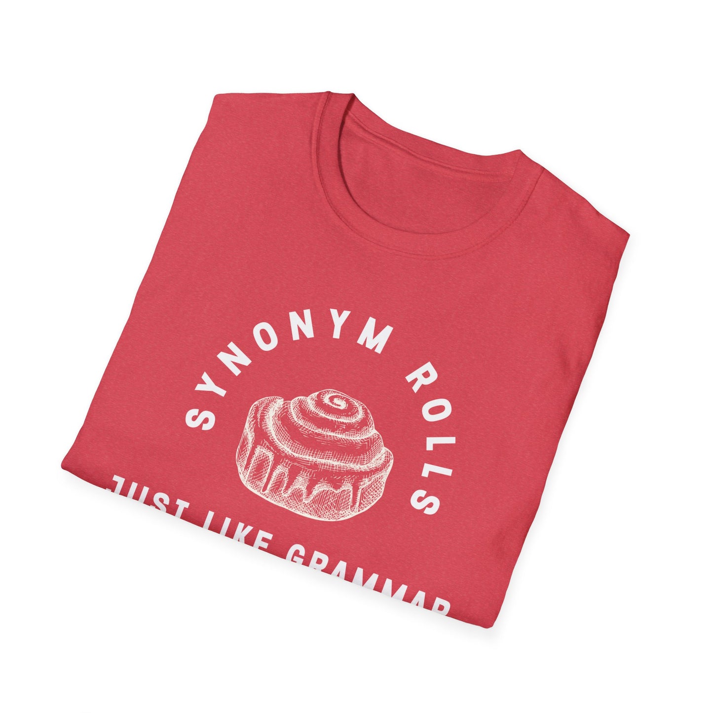 SYNONYM ROLLS | FUNNY FOOD HUMOR Unisex Softstyle T-Shirt