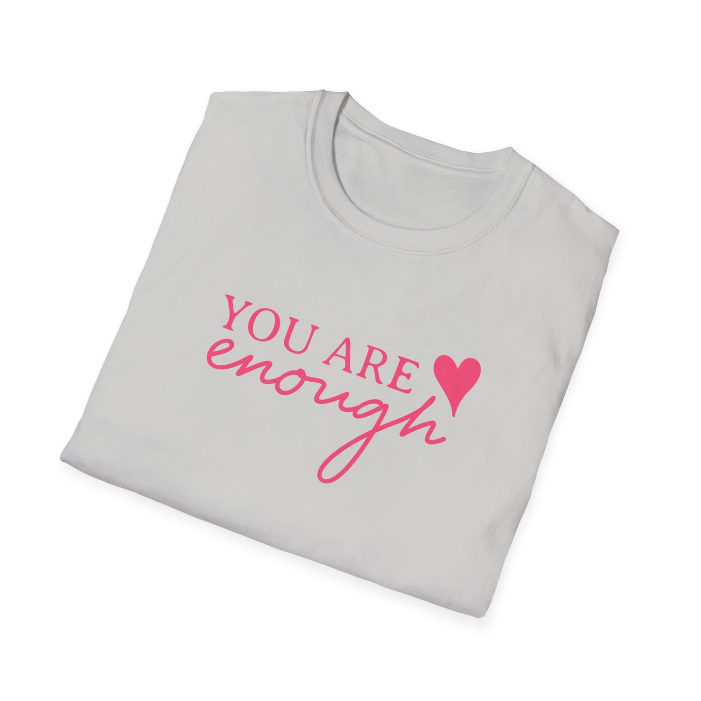 You are Enough | Dear Person Behind Me Unisex Softstyle T-Shirt