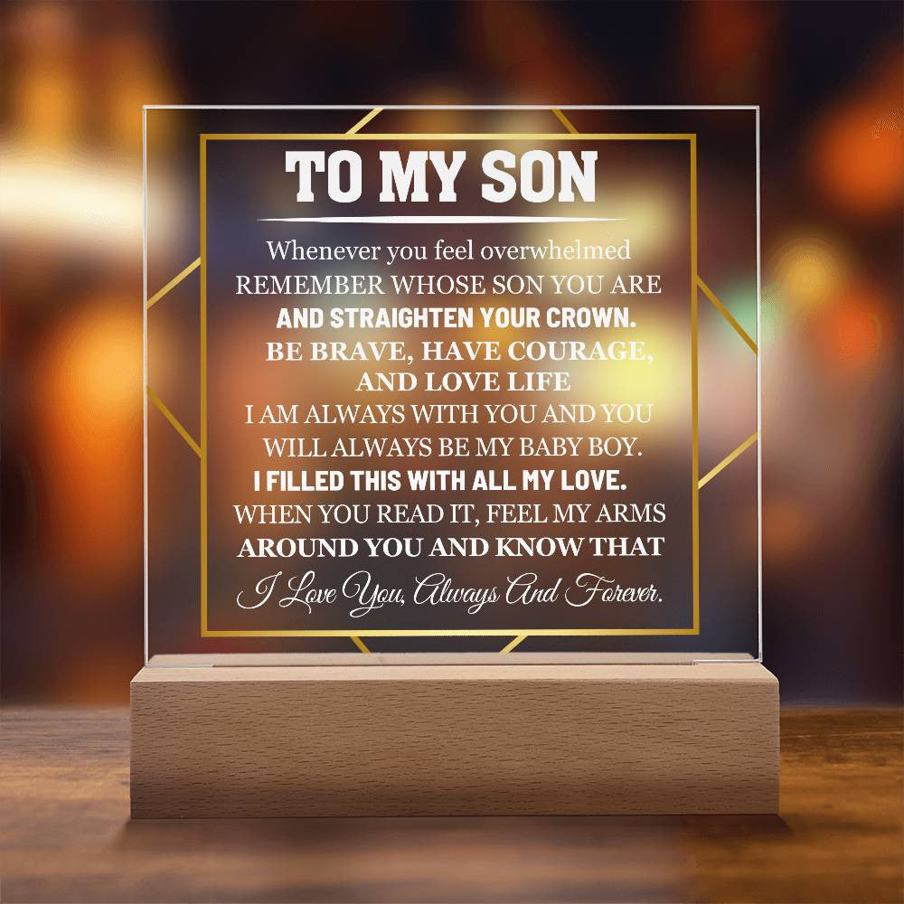 My Son, Have Courage and Love Life - Acrylic Plaque with LED Base