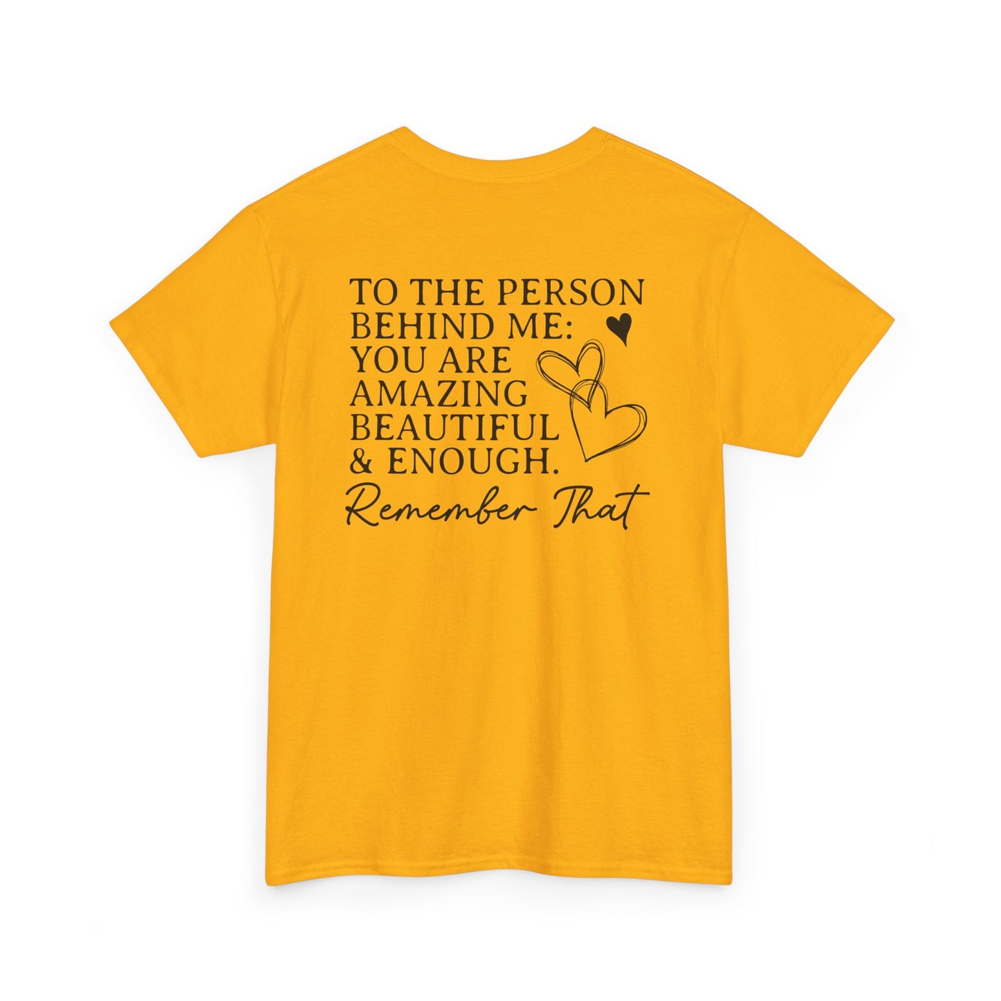 Dear Person Behind Me | You Matter | Mental Health Awareness Unisex Heavy Cotton Tee