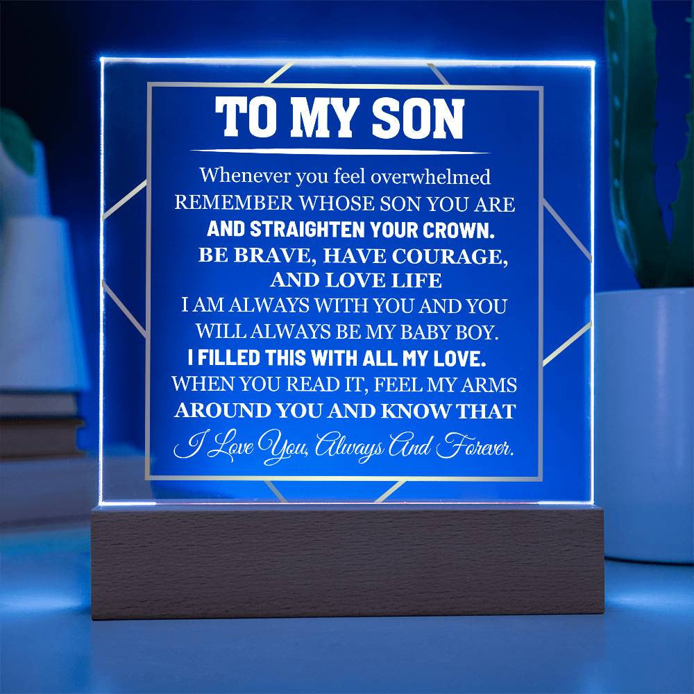 My Son, Have Courage and Love Life - Acrylic Plaque with LED Base