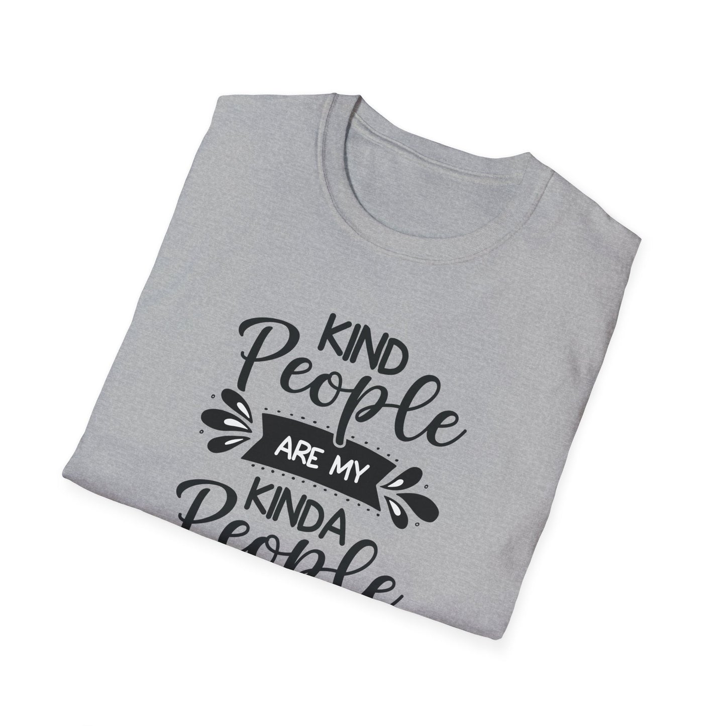 KIND PEOPLE ARE MY KIND OF PEOPLE Unisex Softstyle T-Shirt