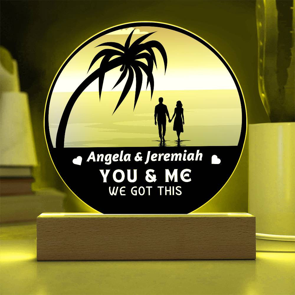 You & Me We Got This - Personalized Acrylic Circle Plaque | LED Lamp Night Light | Couples Gift