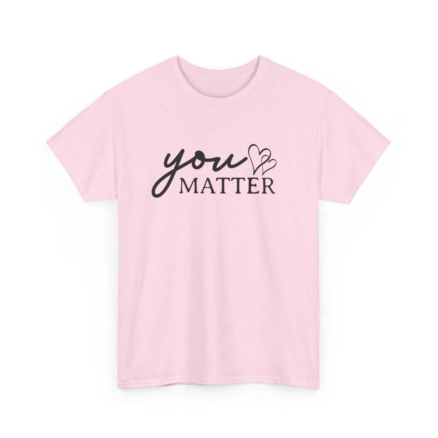 Dear Person Behind Me | You Matter | Mental Health Awareness Unisex Heavy Cotton Tee