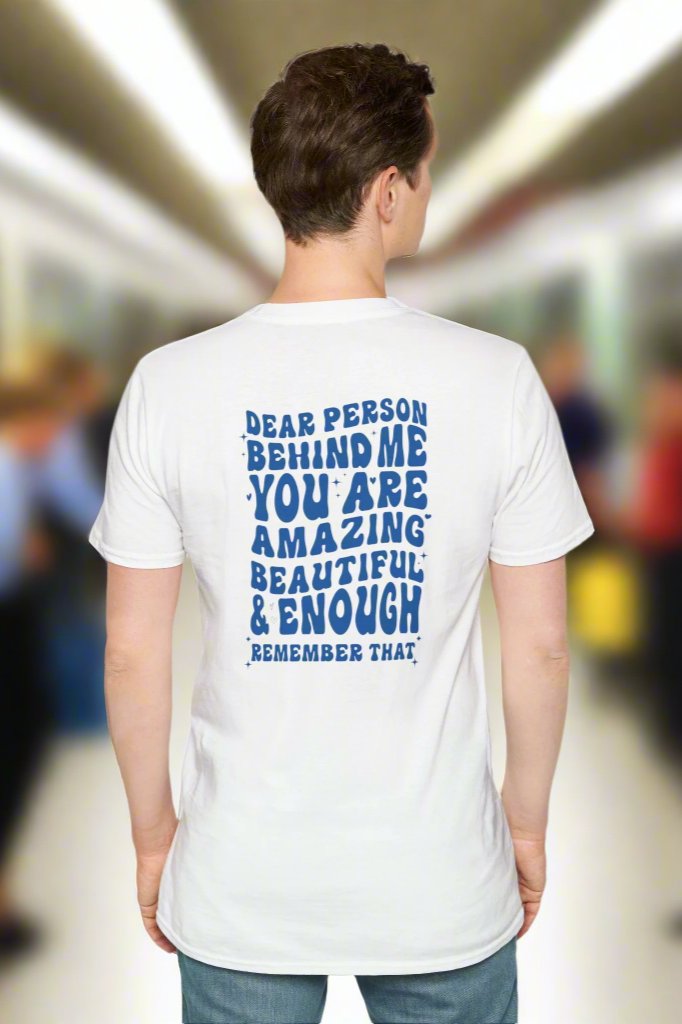 Dear Person Behind Me | You Are Amazing | Unisex Softstyle T-Shirt