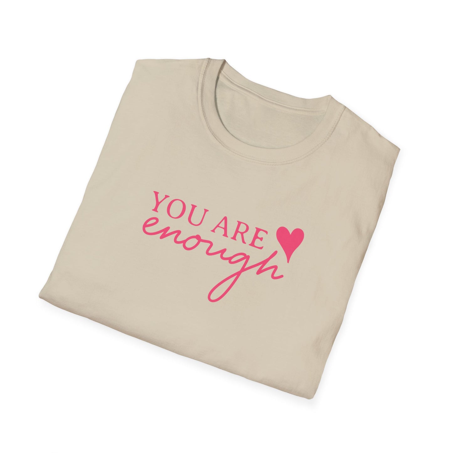 You are Enough | Dear Person Behind Me Unisex Softstyle T-Shirt