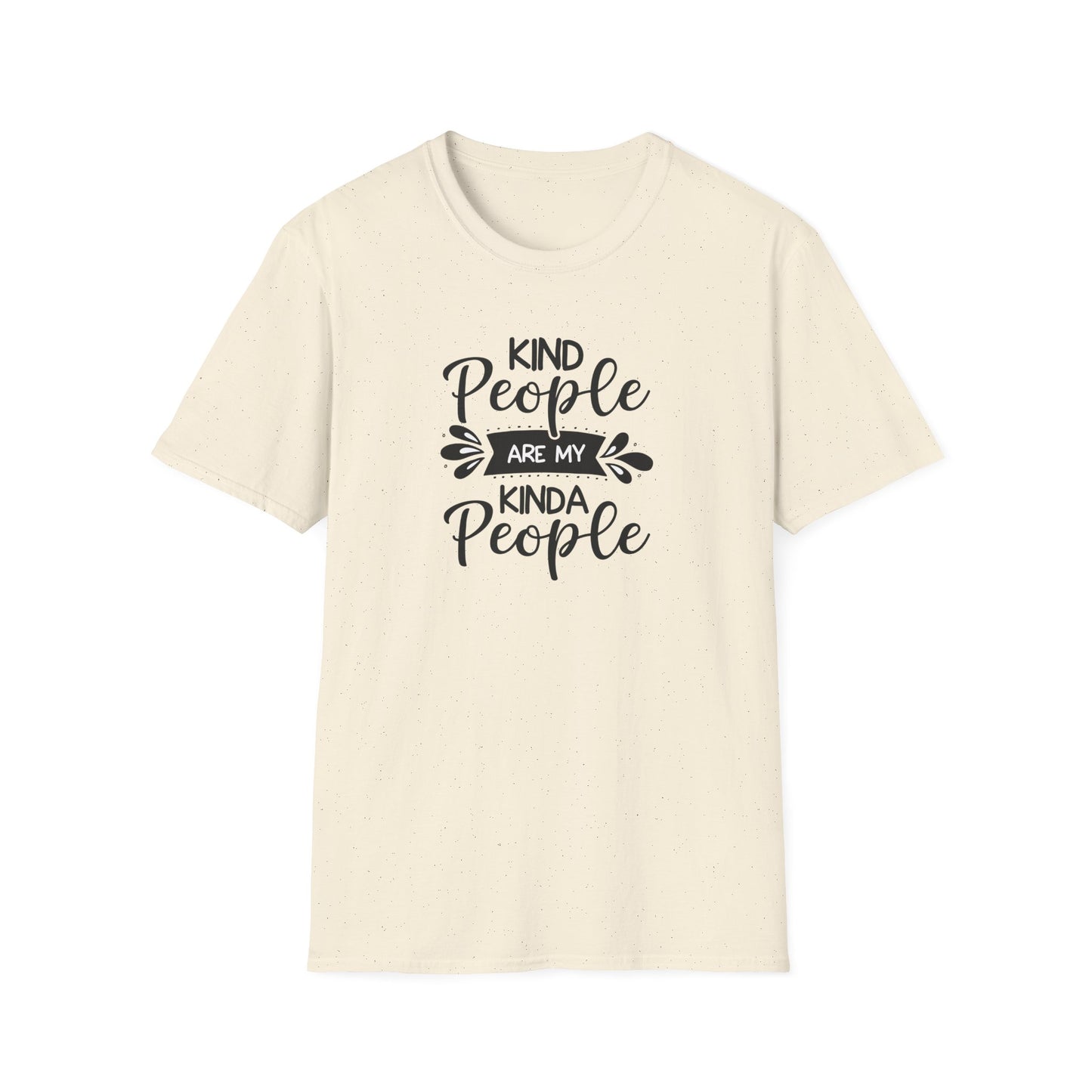 KIND PEOPLE ARE MY KIND OF PEOPLE Unisex Softstyle T-Shirt