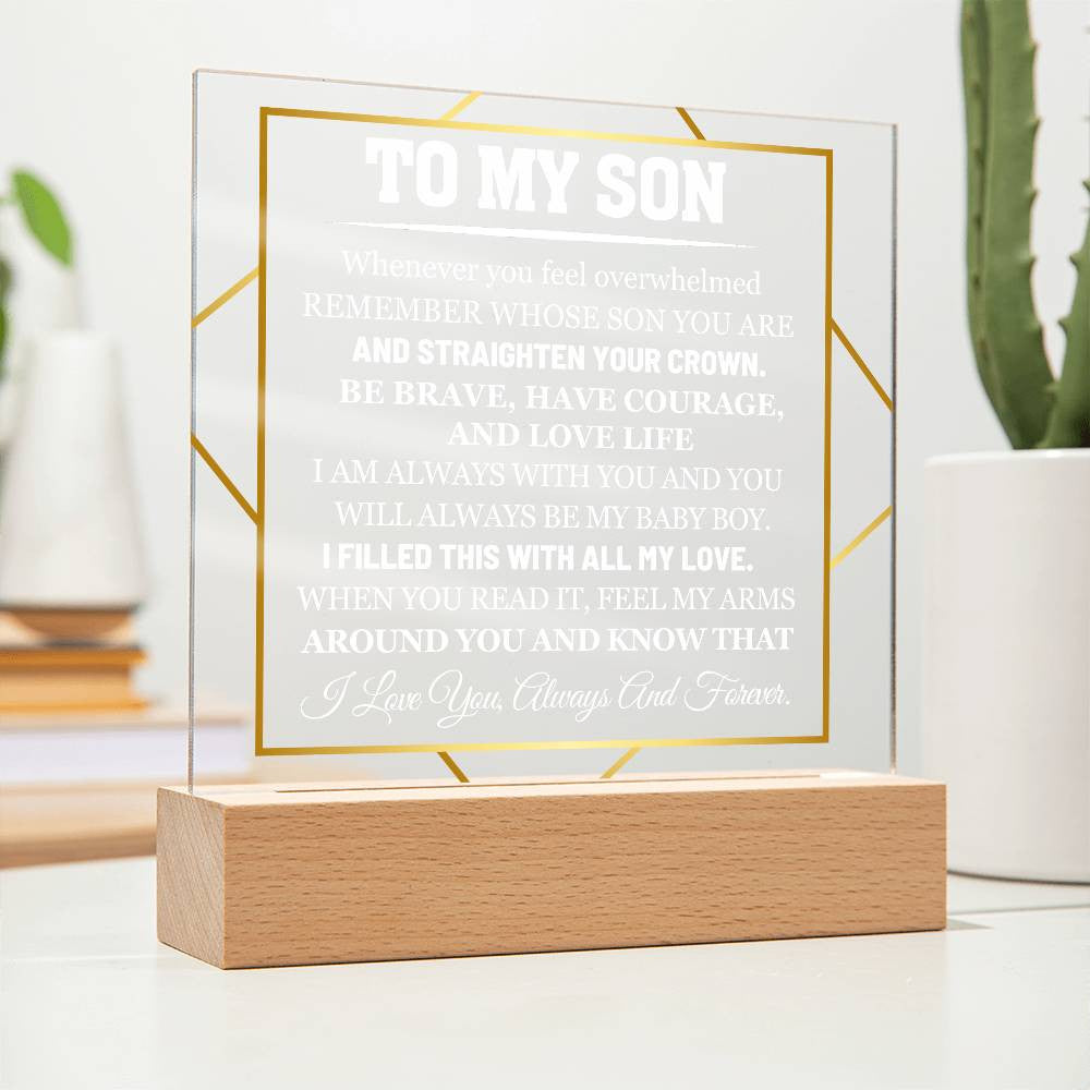 My Son, Have Courage and Love Life - Acrylic Plaque with LED Base