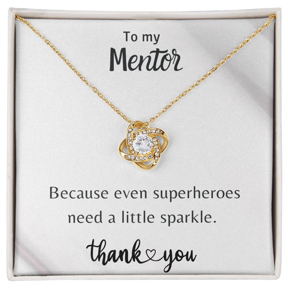 Gift for Mentor | Thank you | Even Superheroes Deserve a Little Sparkle | Love Knot Necklace (Yellow & White Gold Variants)