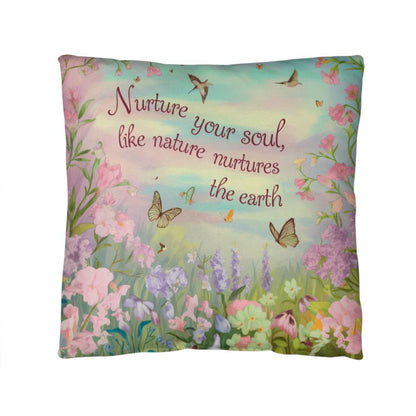 Garden Pillow – "Nurture Your Soul Like Nature Nurtures the Earth"