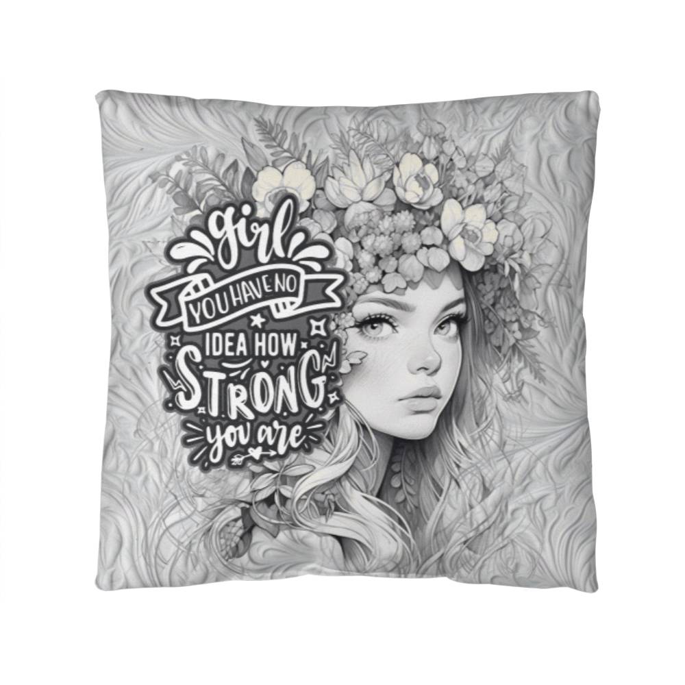 YOU HAVE NO IDEA HOW STRONG YOU ARE | Classic Pillow