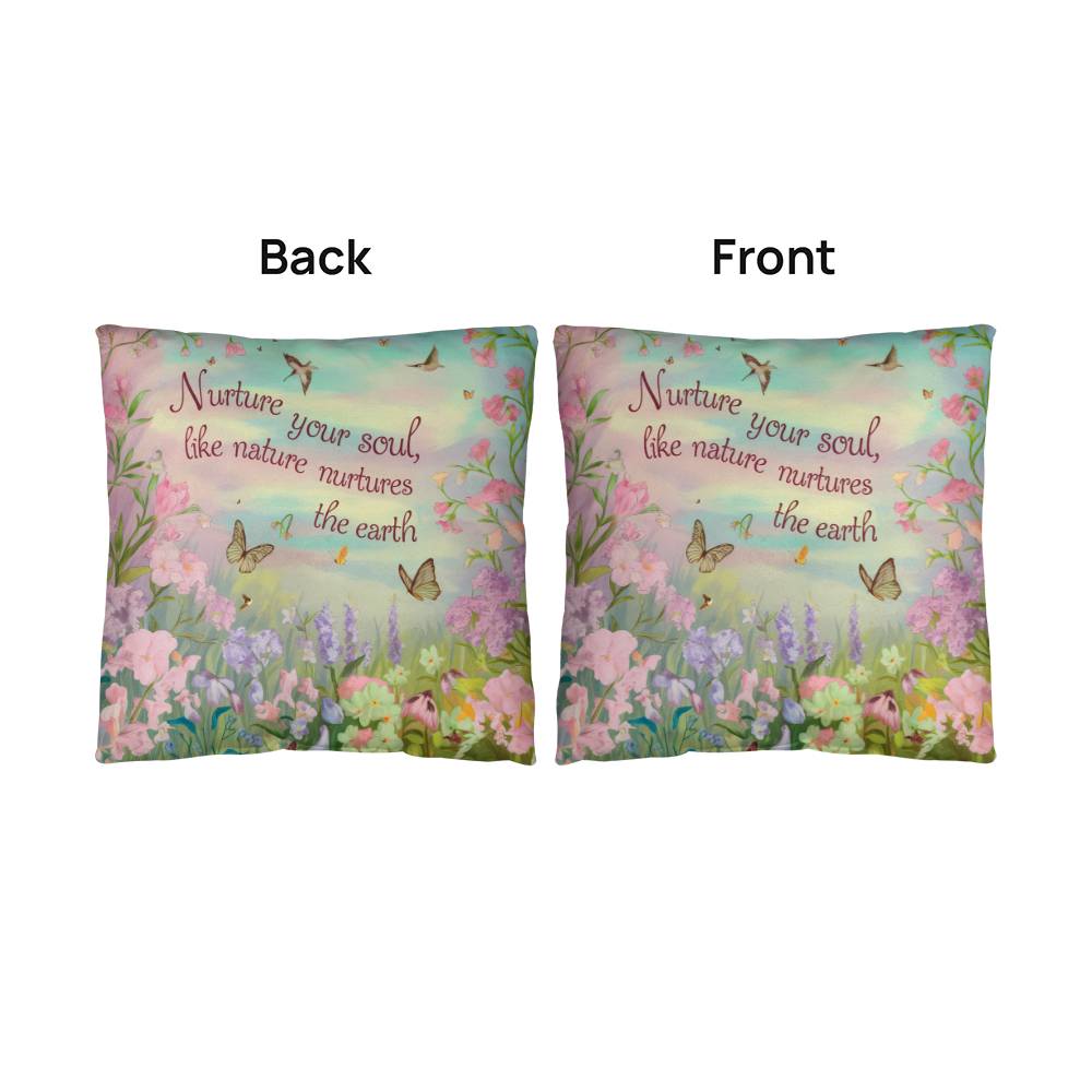 Garden Pillow – "Nurture Your Soul Like Nature Nurtures the Earth"