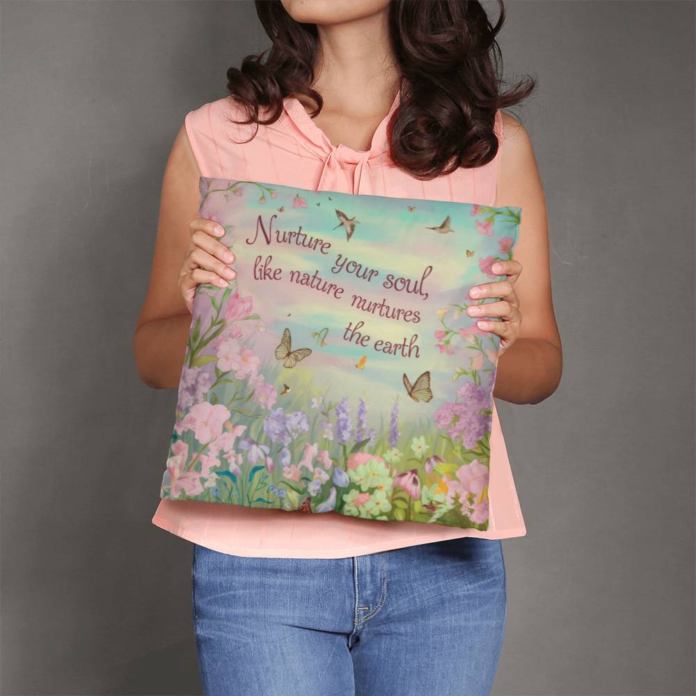 Garden Pillow – "Nurture Your Soul Like Nature Nurtures the Earth"