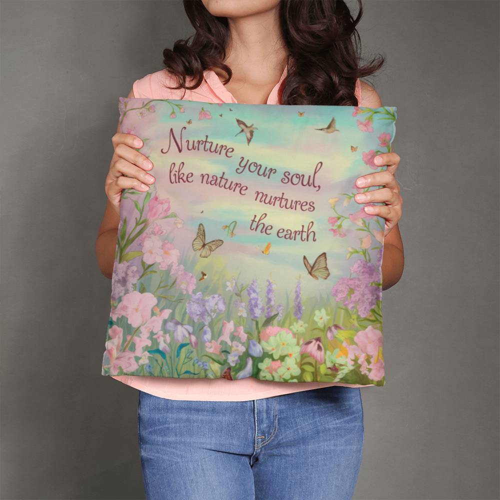 Garden Pillow – "Nurture Your Soul Like Nature Nurtures the Earth"