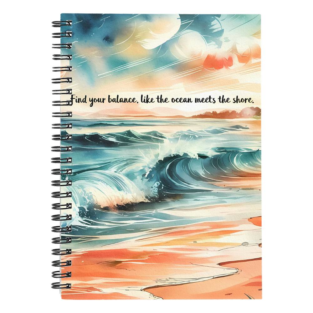 Find Your Balance, Like the Ocean Meets the Shore | Spiral Notebook