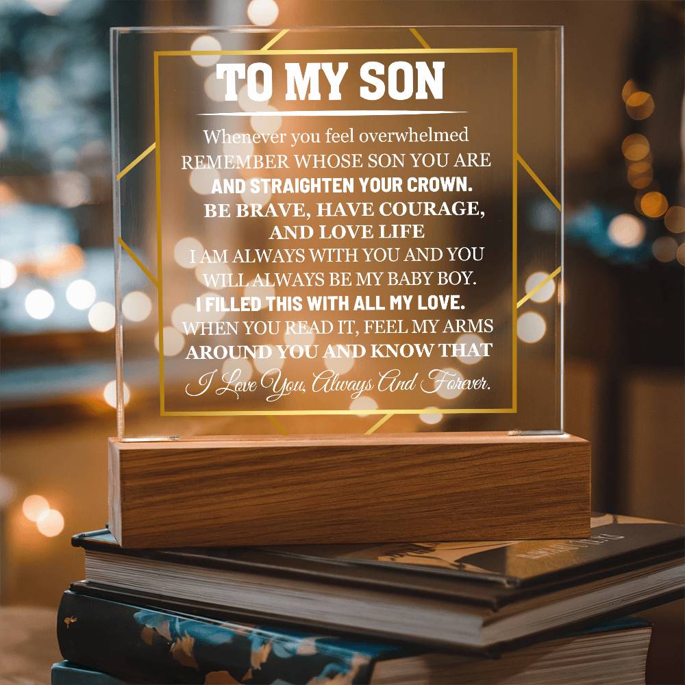 My Son, Have Courage and Love Life - Personalized Acrylic Plaque with LED Base