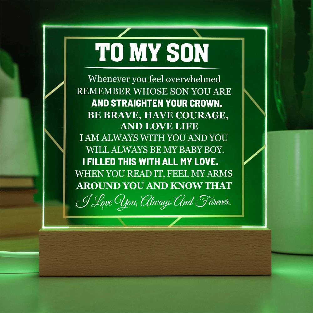 My Son, Have Courage and Love Life - Acrylic Plaque with LED Base