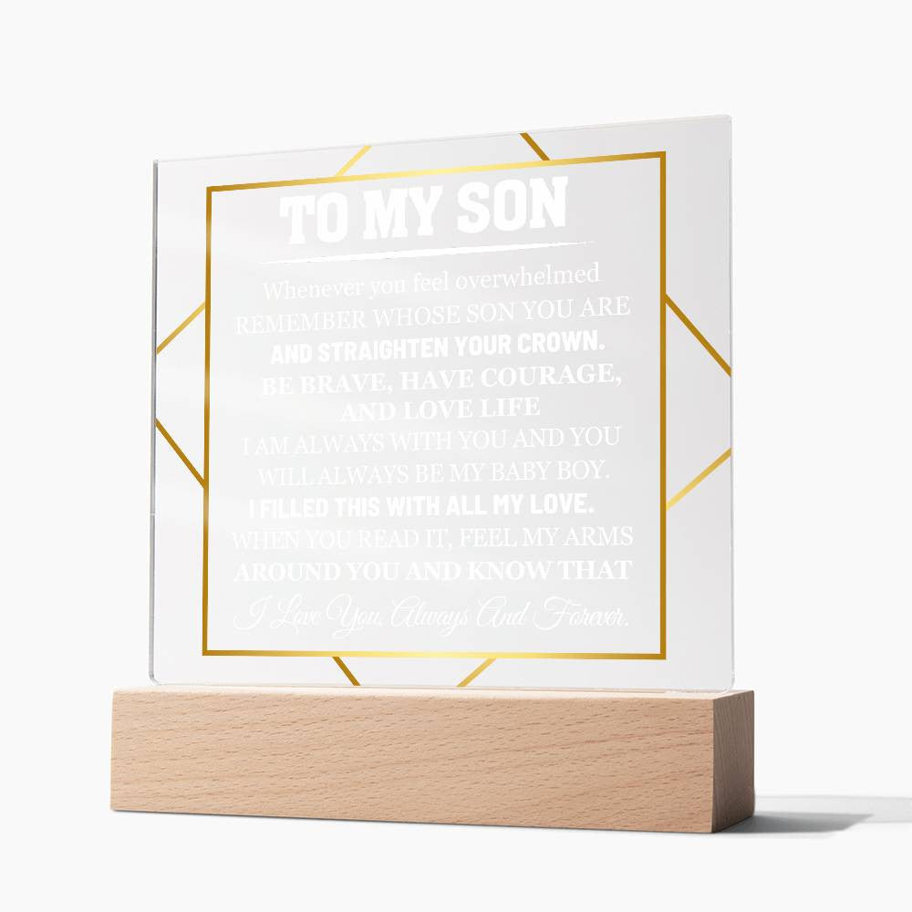 My Son, Have Courage and Love Life - Acrylic Plaque with LED Base