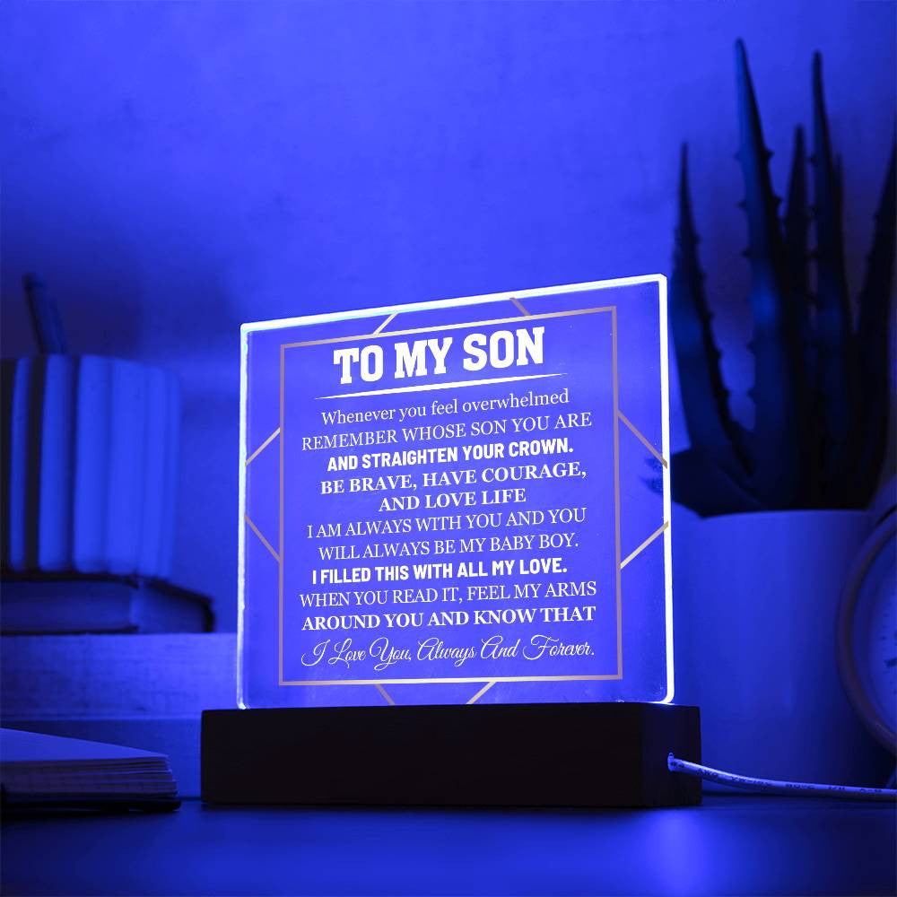 My Son, Have Courage and Love Life - Acrylic Plaque with LED Base