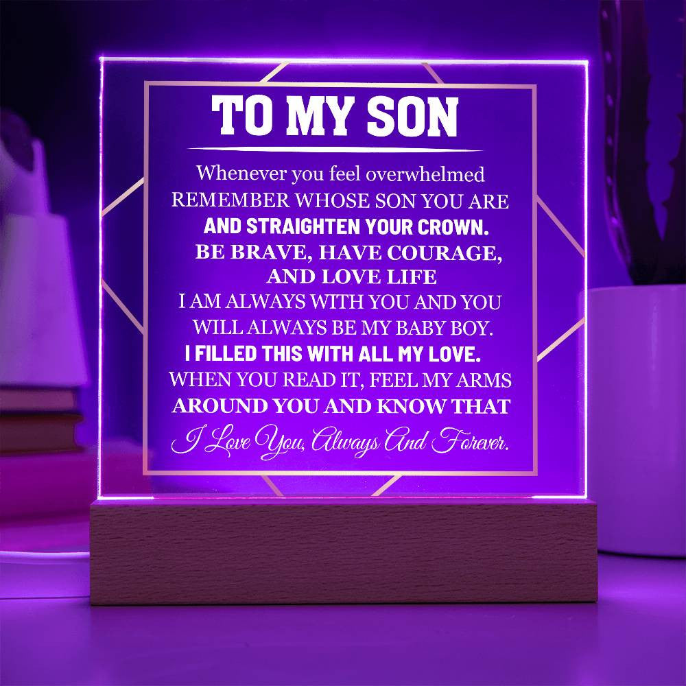 My Son, Have Courage and Love Life - Acrylic Plaque with LED Base