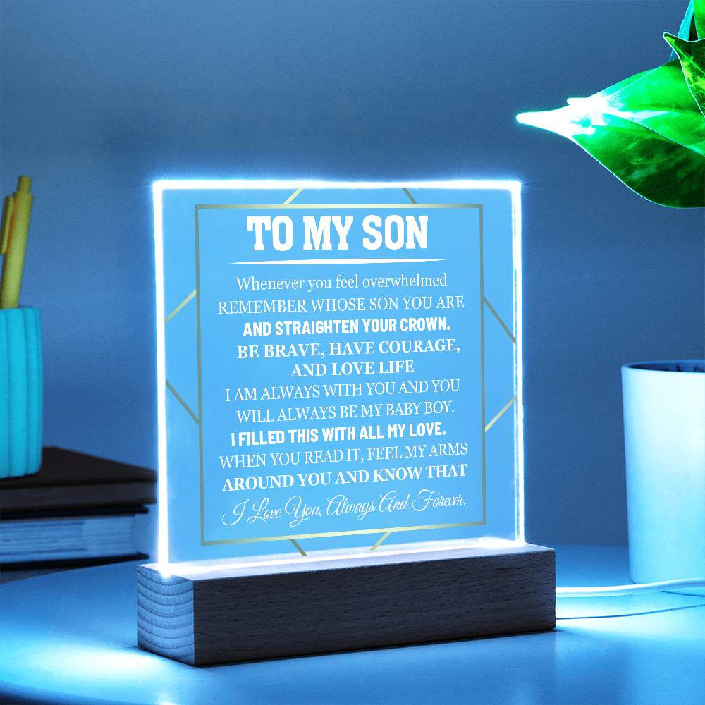 My Son, Have Courage and Love Life - Acrylic Plaque with LED Base