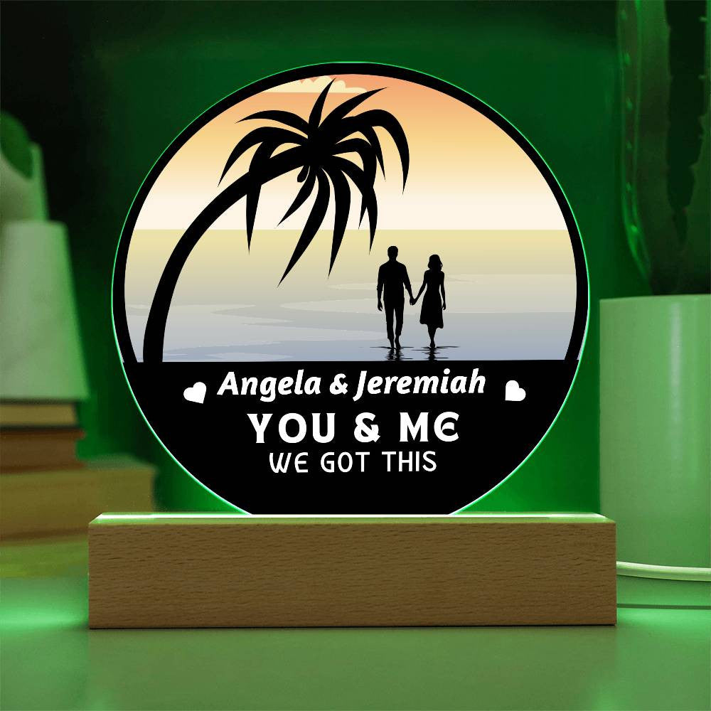 You & Me We Got This - Personalized Acrylic Circle Plaque | LED Lamp Night Light | Couples Gift