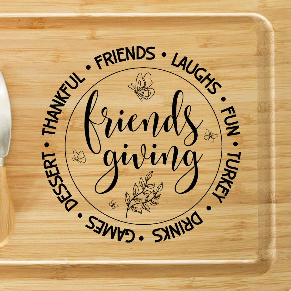 Friendsgiving Charcuterie Board | Handcrafted Solid Bamboo | Laser Engraved | Thanksgiving Friendship Gift