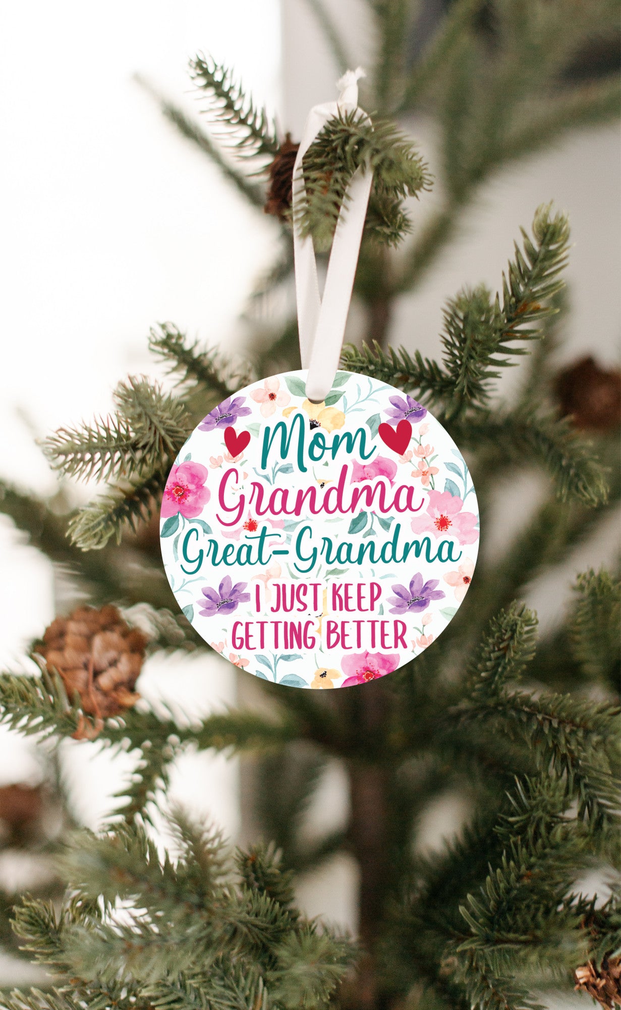 Mom, Grandma, Great-grandma | Keep Getting Better | Ornament Gift