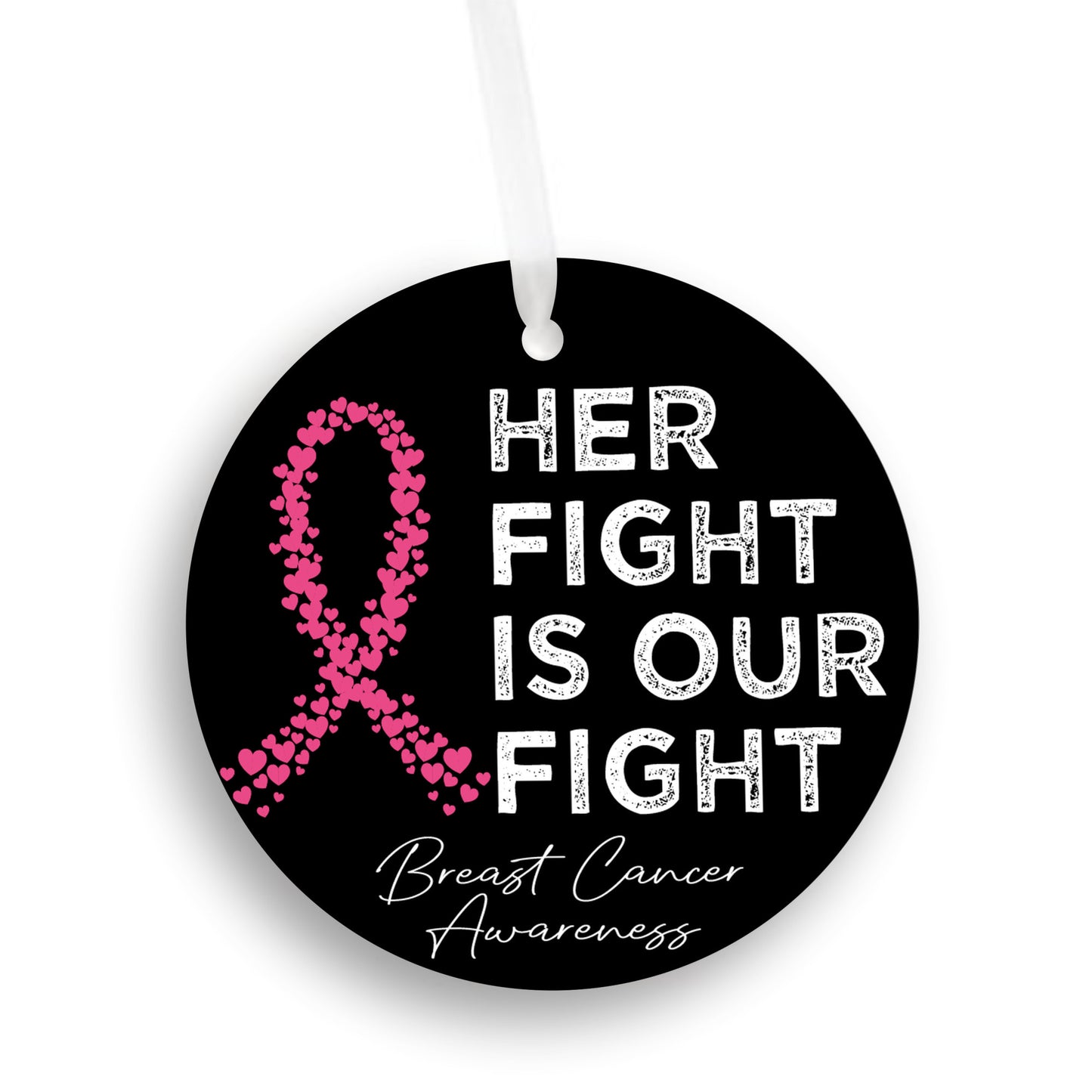 Her Fight Is Our Fight | Breast Cancer Awareness Ornament