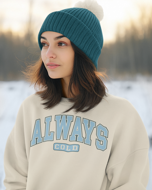 ALWAYS COLD Funny Winter/Christmas Unisex Midweight Softstyle Fleece Crewneck Sweatshirt